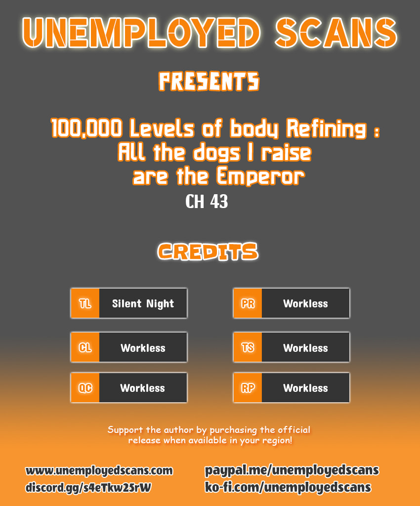 100,000 Levels of Body Refining: All the Dogs I Raise Are the Emperor – Chapter 43 page 0